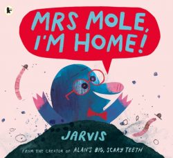 Mrs Mole, I’m Home - Jarvis