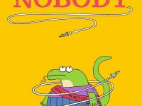 Chronicles of a Lizard Nobody by Patrick Ness, illustrated by Tim Miller