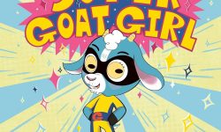 Super Goat Girl by Tracey Baptiste, Illustrated by Dapo Adeola