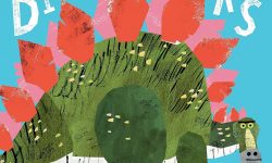 A First Book of Dinosaurs by Simon Mole, Illustrated by Matt Hunt